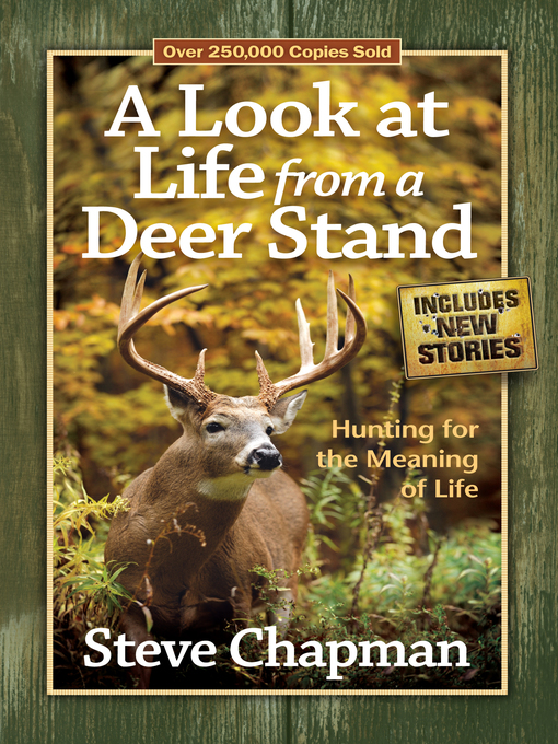 Title details for A Look at Life from a Deer Stand by Steve Chapman - Wait list